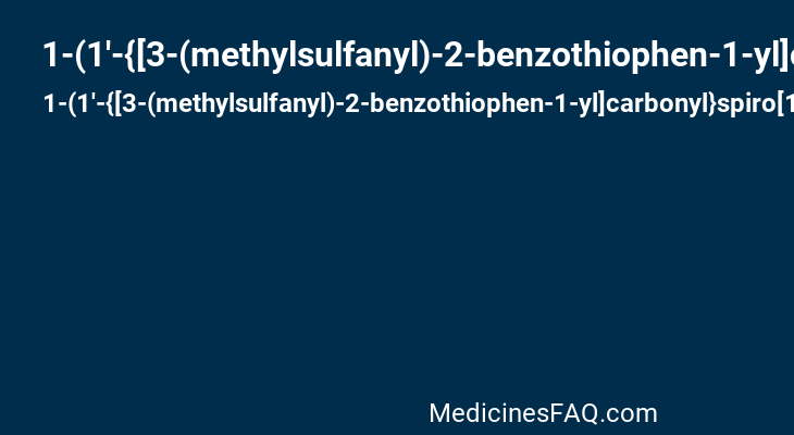 1-(1'-{[3-(methylsulfanyl)-2-benzothiophen-1-yl]carbonyl}spiro[1-benzofuran-3,4'-piperidin]-5-yl)methanamine