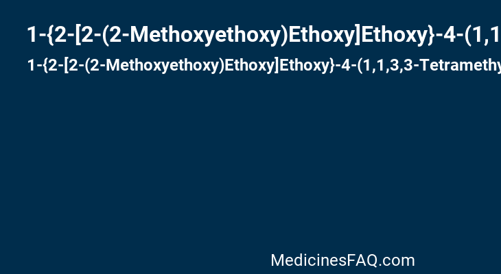 1-{2-[2-(2-Methoxyethoxy)Ethoxy]Ethoxy}-4-(1,1,3,3-Tetramethylbutyl)Benzene