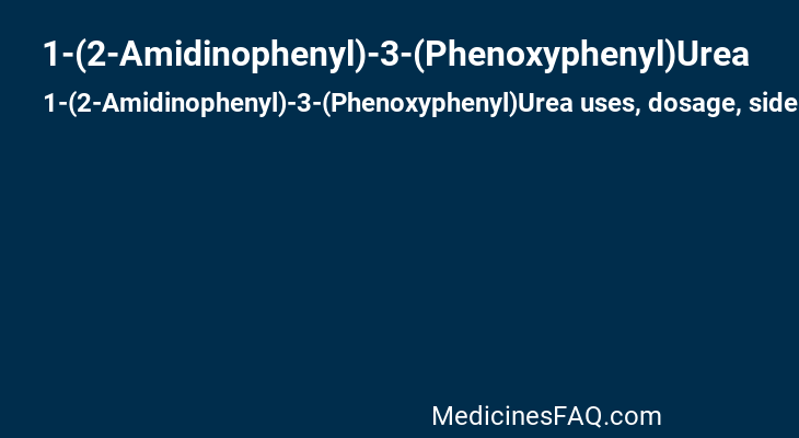 1-(2-Amidinophenyl)-3-(Phenoxyphenyl)Urea