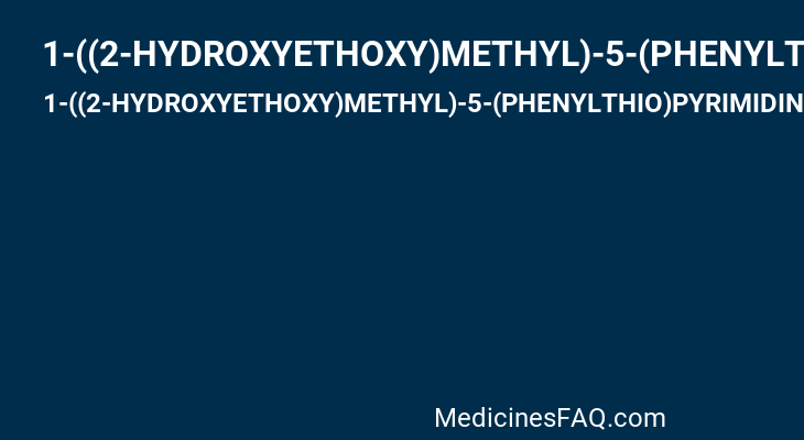1-((2-HYDROXYETHOXY)METHYL)-5-(PHENYLTHIO)PYRIMIDINE-2,4(1H,3H)-DIONE