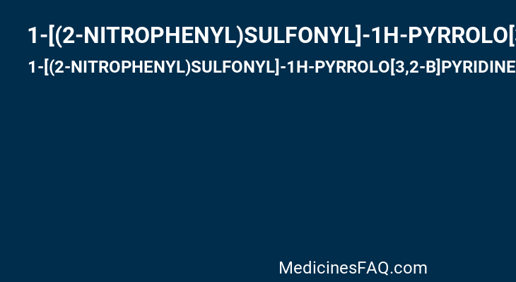 1-[(2-NITROPHENYL)SULFONYL]-1H-PYRROLO[3,2-B]PYRIDINE-6-CARBOXAMIDE
