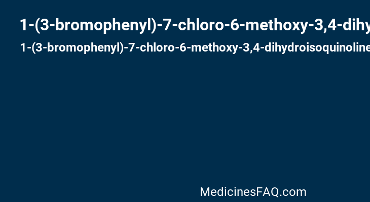 1-(3-bromophenyl)-7-chloro-6-methoxy-3,4-dihydroisoquinoline