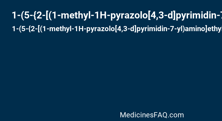 1-(5-{2-[(1-methyl-1H-pyrazolo[4,3-d]pyrimidin-7-yl)amino]ethyl}-1,3-thiazol-2-yl)-3-[3-(trifluoromethyl)phenyl]urea