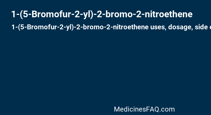 1-(5-Bromofur-2-yl)-2-bromo-2-nitroethene