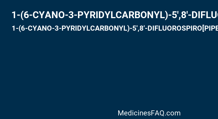1-(6-CYANO-3-PYRIDYLCARBONYL)-5',8'-DIFLUOROSPIRO[PIPERIDINE-4,2'(1'H)-QUINAZOLINE]-4'-AMINE