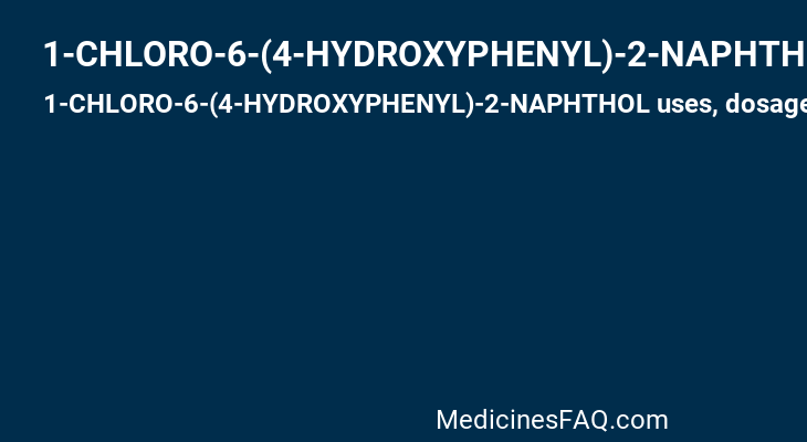 1-CHLORO-6-(4-HYDROXYPHENYL)-2-NAPHTHOL