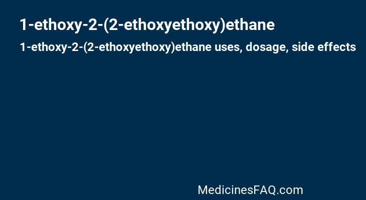 1-ethoxy-2-(2-ethoxyethoxy)ethane