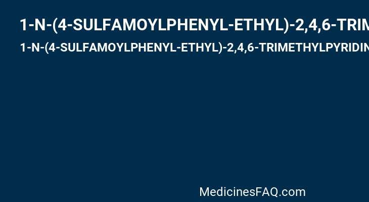 1-N-(4-SULFAMOYLPHENYL-ETHYL)-2,4,6-TRIMETHYLPYRIDINIUM