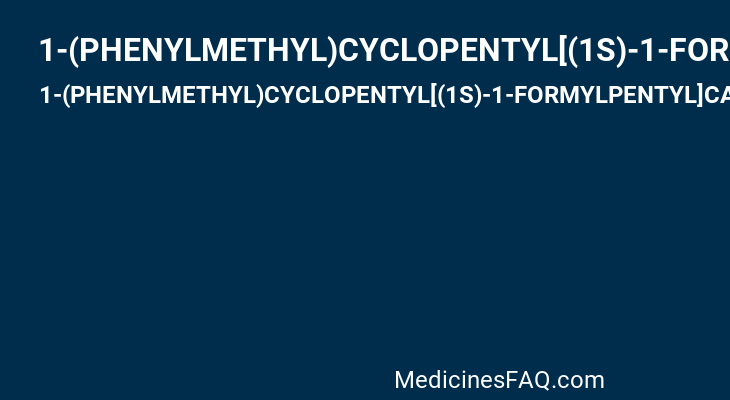 1-(PHENYLMETHYL)CYCLOPENTYL[(1S)-1-FORMYLPENTYL]CARBAMATE