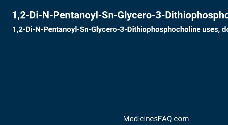 1,2-Di-N-Pentanoyl-Sn-Glycero-3-Dithiophosphocholine