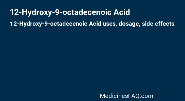 12-Hydroxy-9-octadecenoic Acid