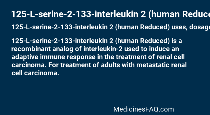 125-L-serine-2-133-interleukin 2 (human Reduced)