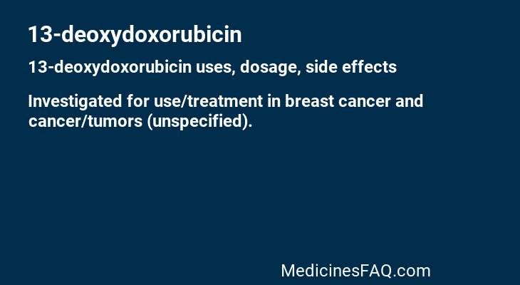 13-deoxydoxorubicin