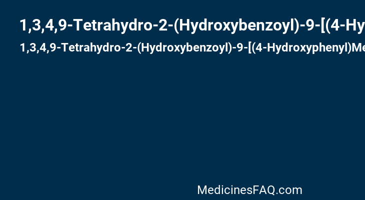 1,3,4,9-Tetrahydro-2-(Hydroxybenzoyl)-9-[(4-Hydroxyphenyl)Methyl]-6-Methoxy-2h-Pyrido[3,4-B]Indole