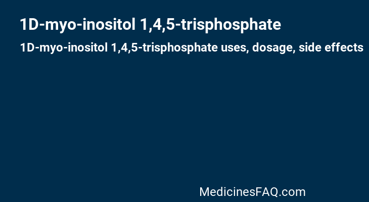 1D-myo-inositol 1,4,5-trisphosphate