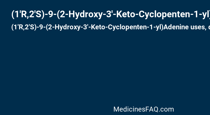 (1'R,2'S)-9-(2-Hydroxy-3'-Keto-Cyclopenten-1-yl)Adenine