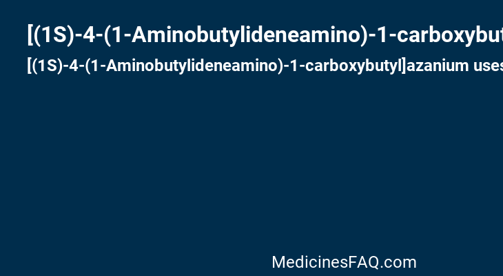 [(1S)-4-(1-Aminobutylideneamino)-1-carboxybutyl]azanium