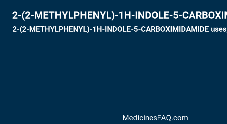 2-(2-METHYLPHENYL)-1H-INDOLE-5-CARBOXIMIDAMIDE