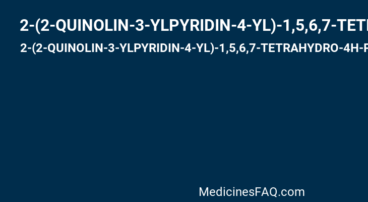 2-(2-QUINOLIN-3-YLPYRIDIN-4-YL)-1,5,6,7-TETRAHYDRO-4H-PYRROLO[3,2-C]PYRIDIN-4-ONE
