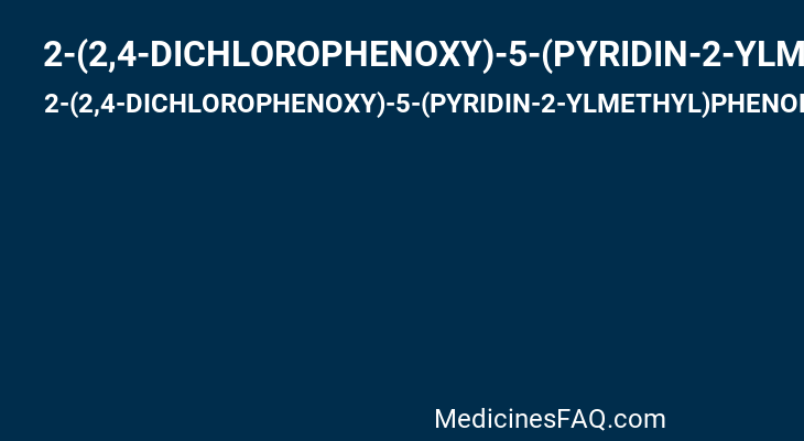 2-(2,4-DICHLOROPHENOXY)-5-(PYRIDIN-2-YLMETHYL)PHENOL
