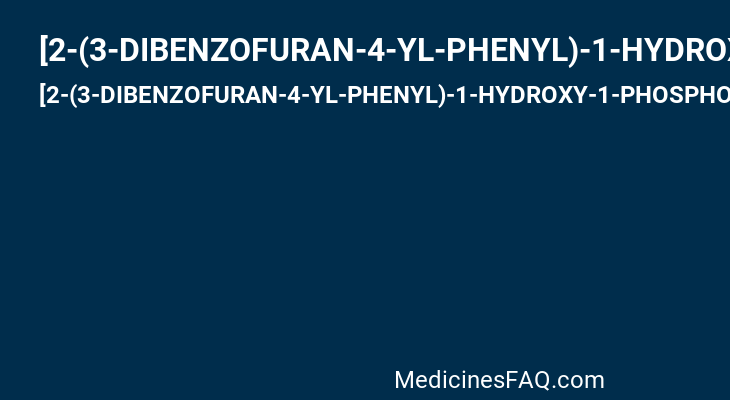 [2-(3-DIBENZOFURAN-4-YL-PHENYL)-1-HYDROXY-1-PHOSPHONO-ETHYL]-PHOSPHONIC ACID