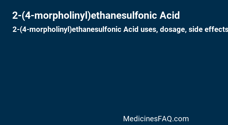 2-(4-morpholinyl)ethanesulfonic Acid