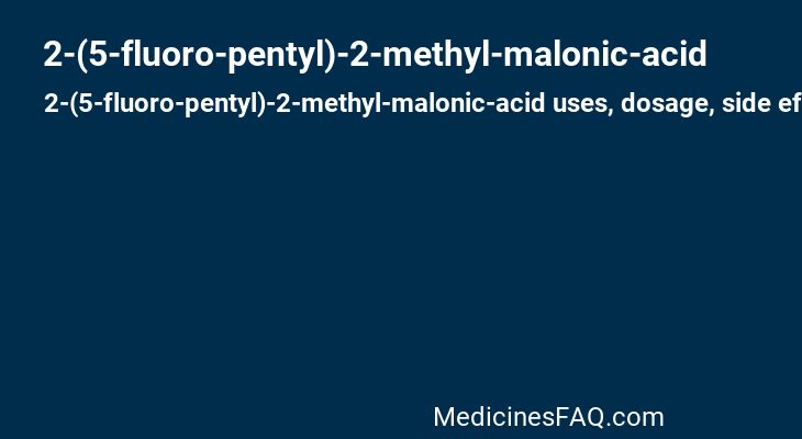 2-(5-fluoro-pentyl)-2-methyl-malonic-acid