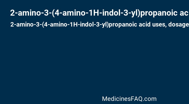 2-amino-3-(4-amino-1H-indol-3-yl)propanoic acid