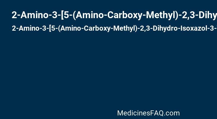 2-Amino-3-[5-(Amino-Carboxy-Methyl)-2,3-Dihydro-Isoxazol-3-Ylsulfanyl]-Propionic Acid