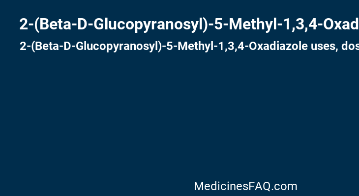 2-(Beta-D-Glucopyranosyl)-5-Methyl-1,3,4-Oxadiazole