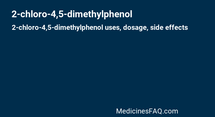 2-chloro-4,5-dimethylphenol