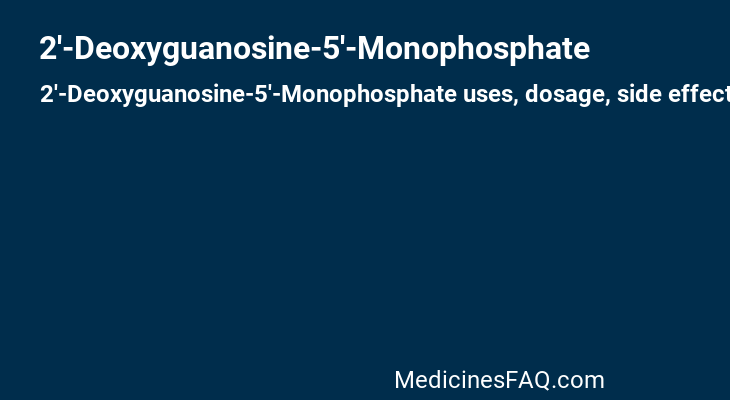 2'-Deoxyguanosine-5'-Monophosphate