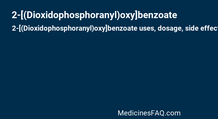 2-[(Dioxidophosphoranyl)oxy]benzoate