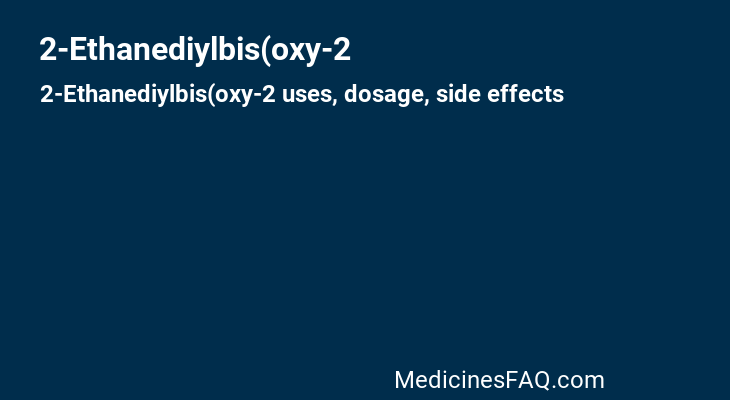2-Ethanediylbis(oxy-2