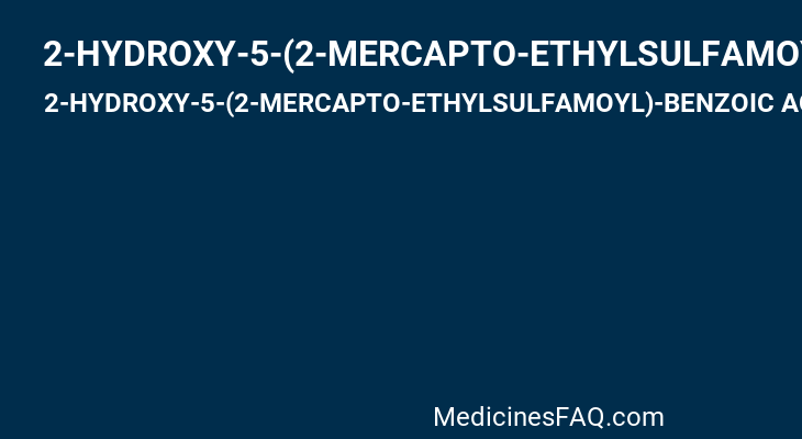 2-HYDROXY-5-(2-MERCAPTO-ETHYLSULFAMOYL)-BENZOIC ACID