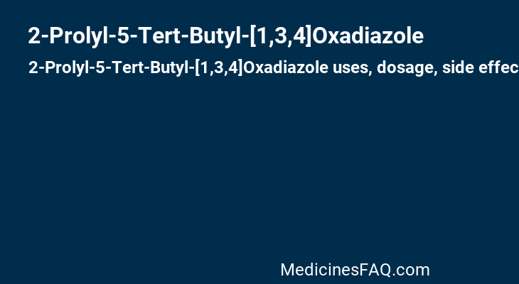 2-Prolyl-5-Tert-Butyl-[1,3,4]Oxadiazole