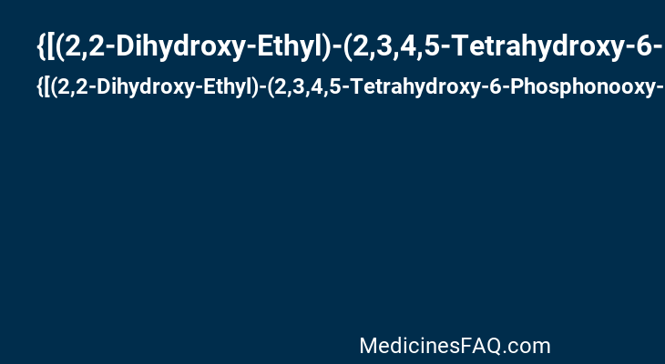 {[(2,2-Dihydroxy-Ethyl)-(2,3,4,5-Tetrahydroxy-6-Phosphonooxy-Hexyl)-Amino]-Methyl}-Phosphonic Acid