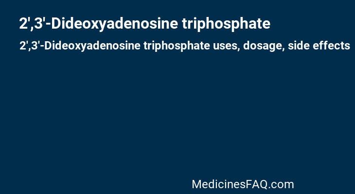 2',3'-Dideoxyadenosine triphosphate