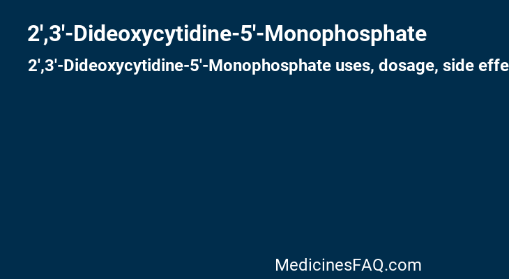 2',3'-Dideoxycytidine-5'-Monophosphate