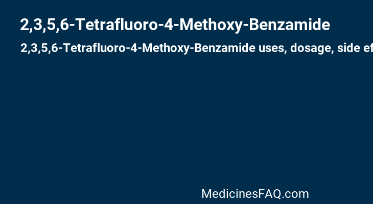 2,3,5,6-Tetrafluoro-4-Methoxy-Benzamide