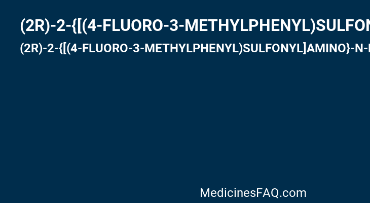 (2R)-2-{[(4-FLUORO-3-METHYLPHENYL)SULFONYL]AMINO}-N-HYDROXY-2-TETRAHYDRO-2H-PYRAN-4-YLACETAMIDE