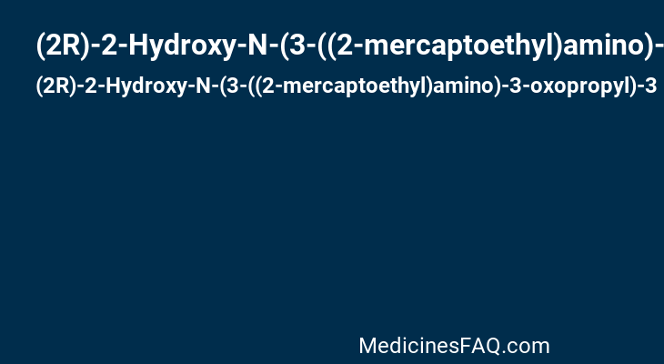 (2R)-2-Hydroxy-N-(3-((2-mercaptoethyl)amino)-3-oxopropyl)-3