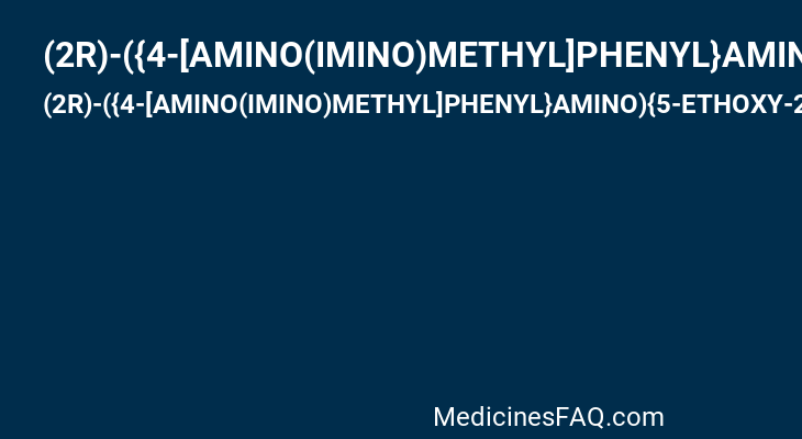 (2R)-({4-[AMINO(IMINO)METHYL]PHENYL}AMINO){5-ETHOXY-2-FLUORO-3-[(3R)-TETRAHYDROFURAN-3-YLOXY]PHENYL}ACETICACID