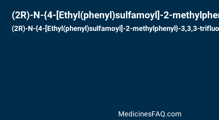 (2R)-N-{4-[Ethyl(phenyl)sulfamoyl]-2-methylphenyl}-3,3,3-trifluoro-2-hydroxy-2-methylpropanamide