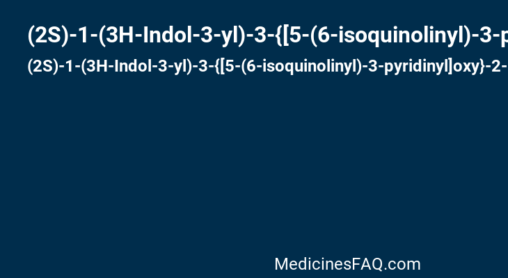 (2S)-1-(3H-Indol-3-yl)-3-{[5-(6-isoquinolinyl)-3-pyridinyl]oxy}-2-propanamine