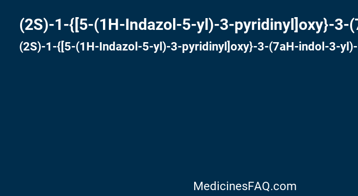 (2S)-1-{[5-(1H-Indazol-5-yl)-3-pyridinyl]oxy}-3-(7aH-indol-3-yl)-2-propanamine