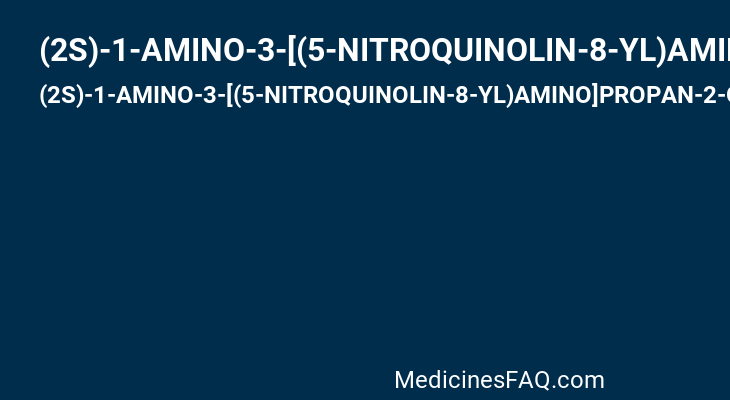 (2S)-1-AMINO-3-[(5-NITROQUINOLIN-8-YL)AMINO]PROPAN-2-OL