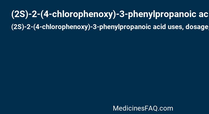 (2S)-2-(4-chlorophenoxy)-3-phenylpropanoic acid