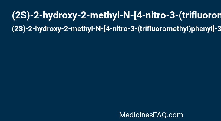 (2S)-2-hydroxy-2-methyl-N-[4-nitro-3-(trifluoromethyl)phenyl]-3-(pentafluorophenoxy)propanamide
