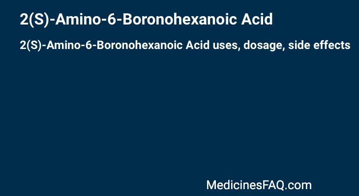 2(S)-Amino-6-Boronohexanoic Acid
